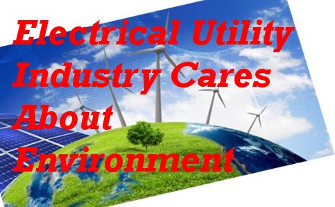 Electrical Utility Industry Causes Environmental Problems